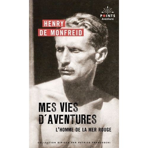 Mes Vies D'aventures - L'homme De La Mer Rouge