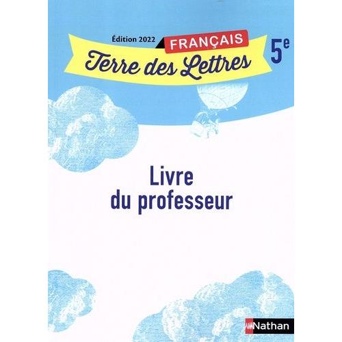 Français 5e Terre Des Lettres - Livre Du Professeur