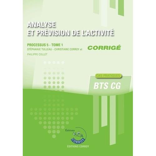 Analyse Et Prévision De L'activité Processus 5 Du Bts Cg Tome 1 - Corrigé