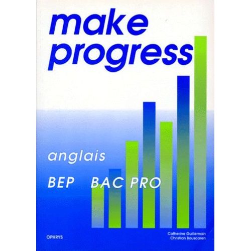 Make Progress - Anglais, Bep, Bac Pro