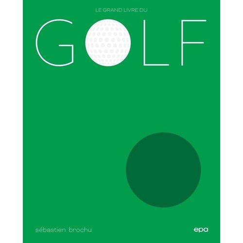 Le Grand Livre Du Golf