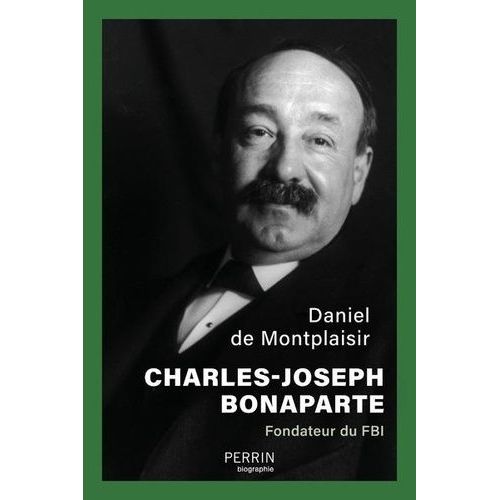 Charles-Joseph Bonaparte - Fondateur Du Fbi