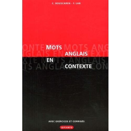 Mots Anglais En Contexte - Avec Exercices Et Corriges