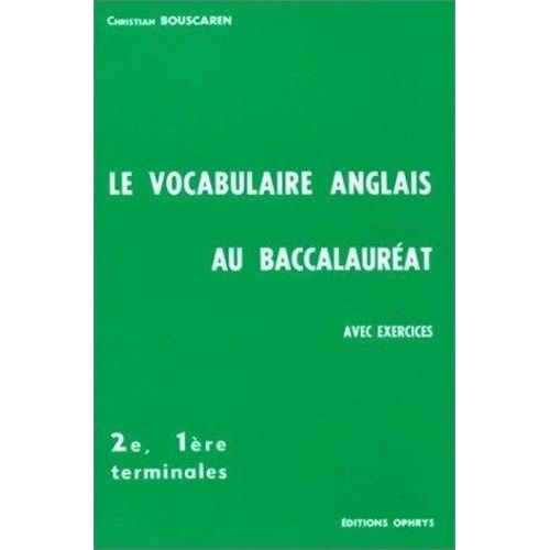 Le Vocabulaire Anglais Au Baccalauréat - 22, 16, Terminales, Avec Exercices