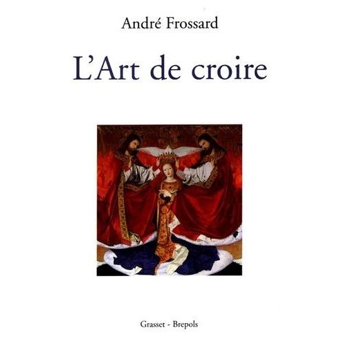 L'art De Croire