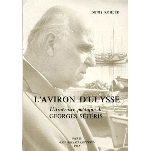 L'aviron D'ulysse - L'itineraire Poetique De Georges Seferis