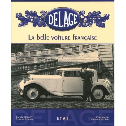 Delage - La Belle Voiture Française