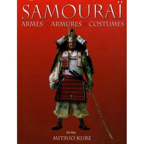 Samouraï - Armes, Armures, Costumes