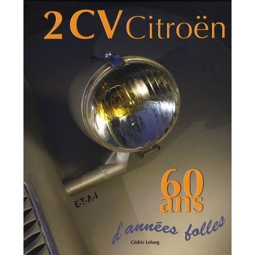 2 Cv Citroën - 60 Ans D'années Folles
