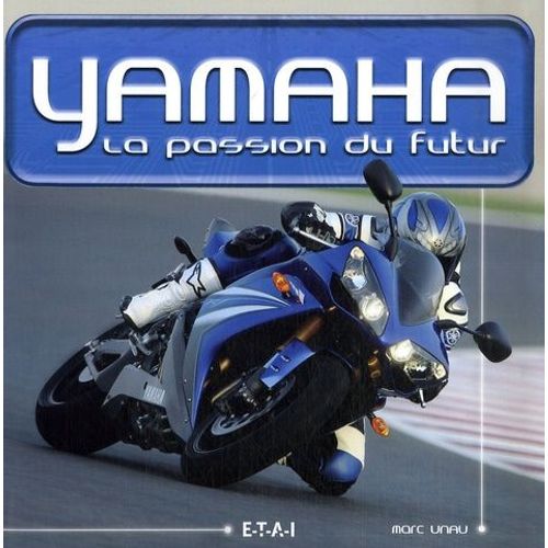 Yamaha - La Passion Du Futur