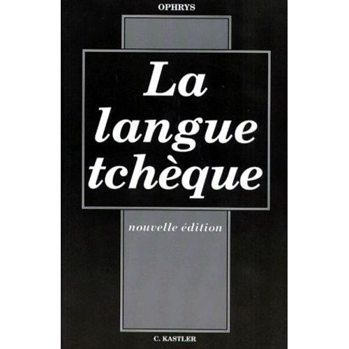 La Langue Tcheque - 2ème Édition