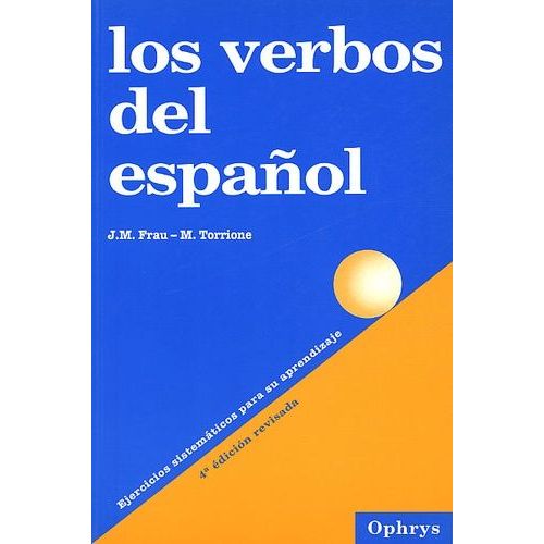 Los Verbos Del Español - 4ème Édition Révisée