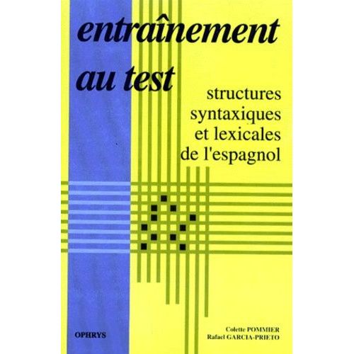 Entrainement Au Test - Structures Syntaxiques Et Lexicales De L'espagnol