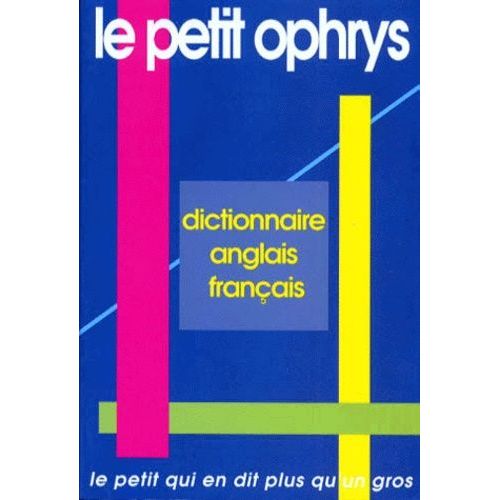 Le Petit Ophrys - Dictionnaire Anglais-Français