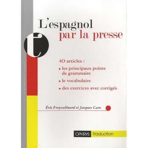 L'espagnol Par La Presse - 40 Articles Annotés Avec Exercices