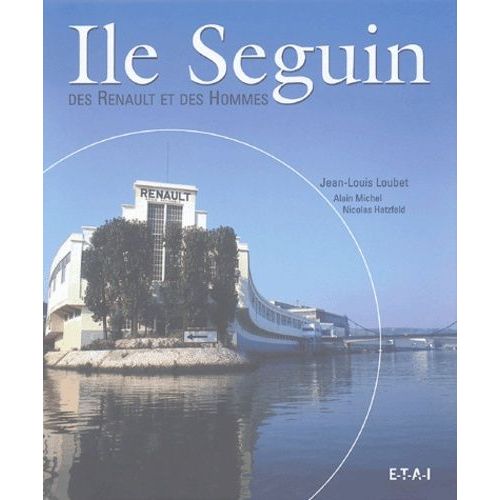 Ile Seguin - Des Renault Et Des Hommes