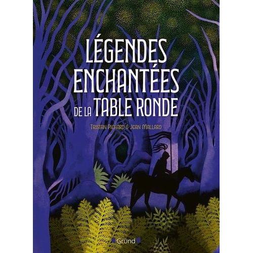 Légendes Enchantées De La Table Ronde