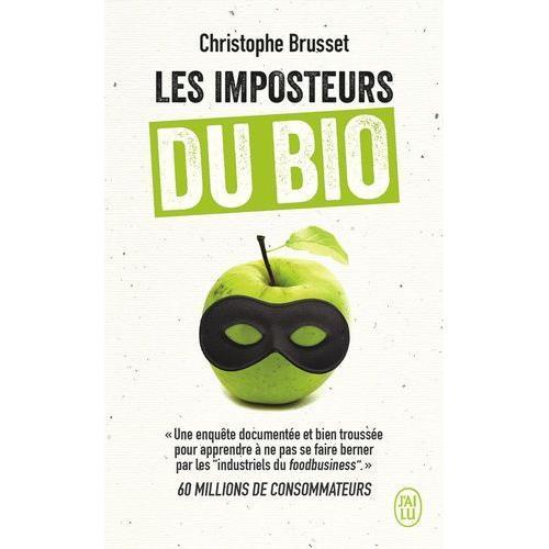 Les Imposteurs Du Bio