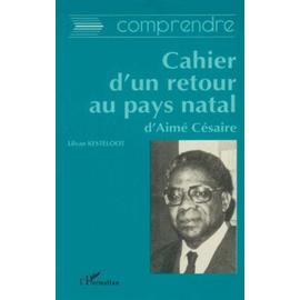 Réussir son Bac de français 2024 : Analyse du Cahier d'un retour au pays  natal d'Aimé Césaire