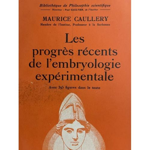 Les Progrès Récents De L'embryologie Expérimentale