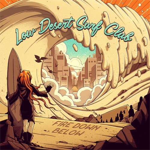Fire Down Below - Low Desert Surf Club [Compact Discs]