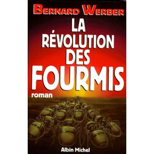 Cycle Des Fourmis - Tome 3 - La Révolution Des Fourmis