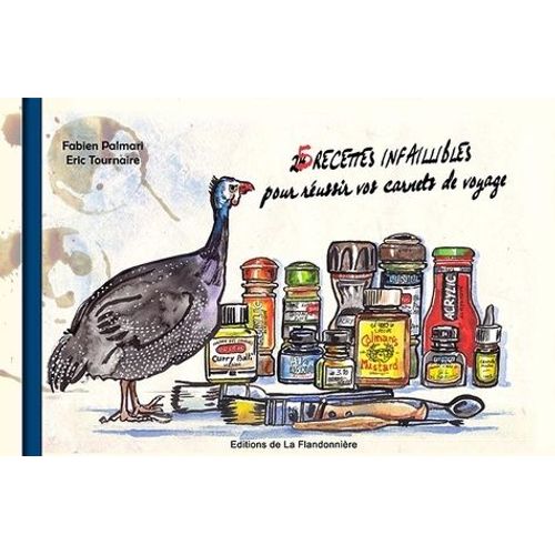 25 Recettes Infaillibles Pour Réussir Vos Carnets De Voyage