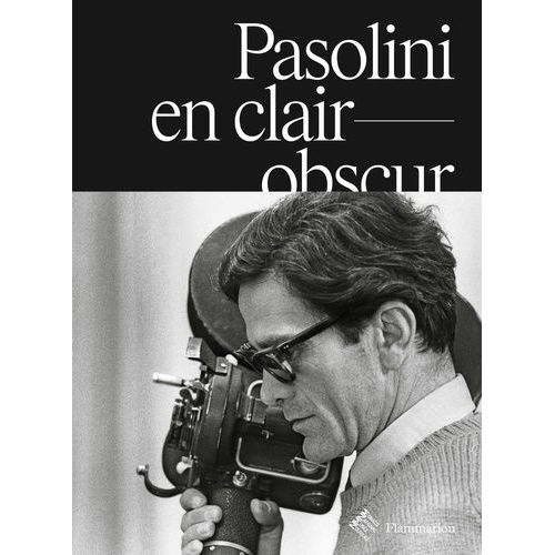 Pasolini En Clair-Obscur