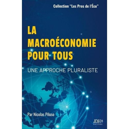 La Macroéconomie Pour Tous - Une Approche Pluraliste