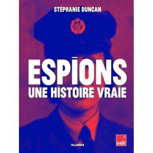 Espions - Une Histoire Vraie