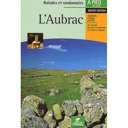 L'aubrac - Haut Plateau, Pays De Peyre Et D'apcher, Truyere Et Bes, Truyere Et Viadene, Vallee Du Lot Et Boraldes