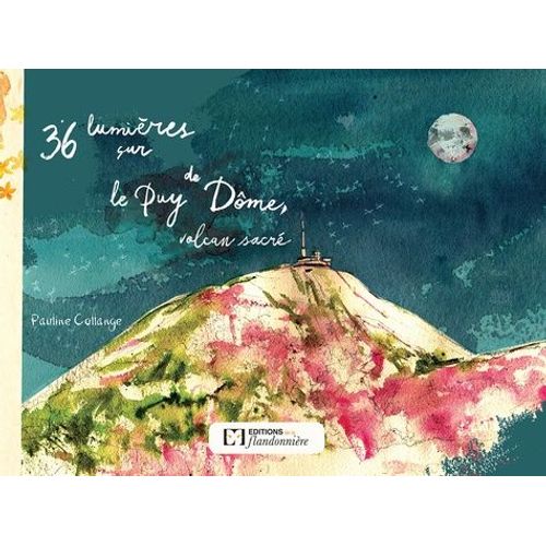 36 Lumières Sur Le Puy-De-Dôme, Volcan Sacré