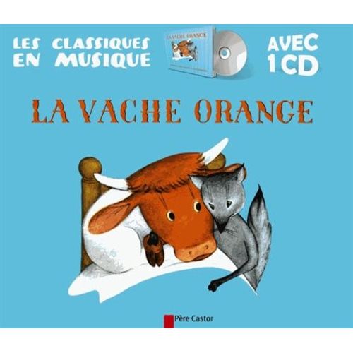 La Vache Orange (1 Cd Audio)