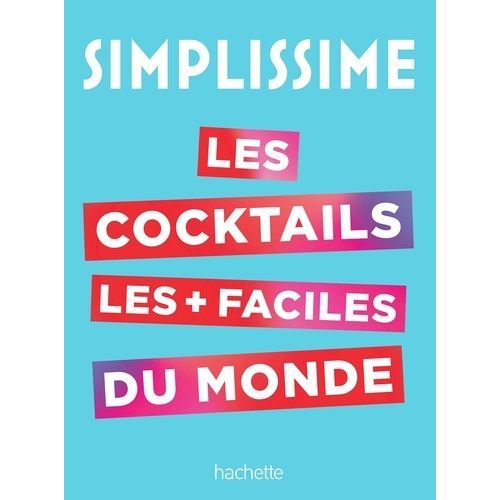 Les Cocktails Les Plus Faciles Du Monde