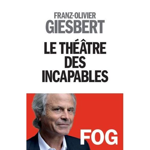 Le Théâtre Des Incapables - Tome 1