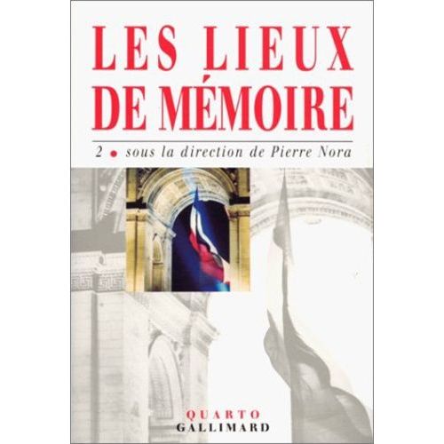 Les Lieux De Memoire - Tome 2, La Republique, La Nation, Les France