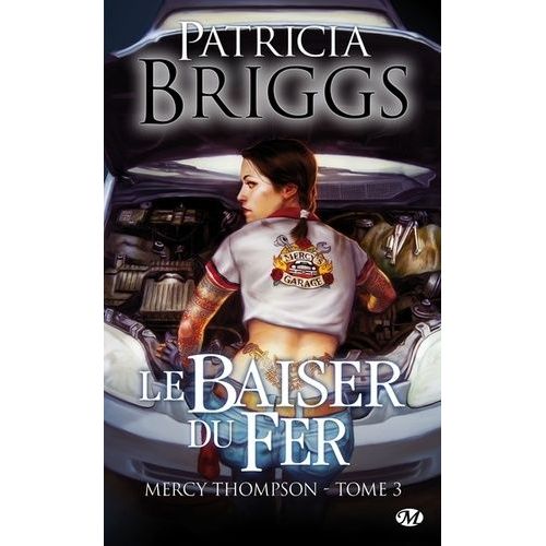Mercy Thompson - Tome 3 - Le Baiser Du Fer
