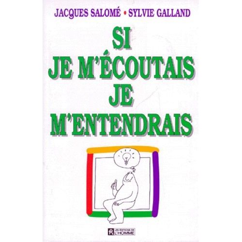 Si Je M'écoutais Je M'entendrais