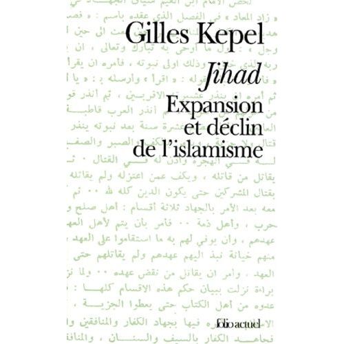 Jihad - Expansion Et Declin De L'islamisme
