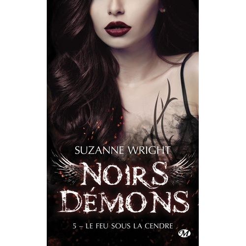 Noirs Démons - Tome 5 - Le Feu Sous La Cendre