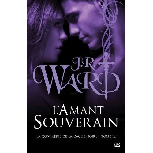 La Confrérie De La Dague Noire - Tome 12 - L'amant Souverain