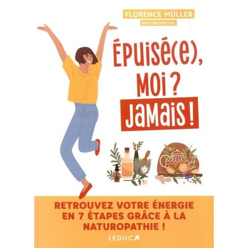 Epuisé(E), Moi ? Jamais !