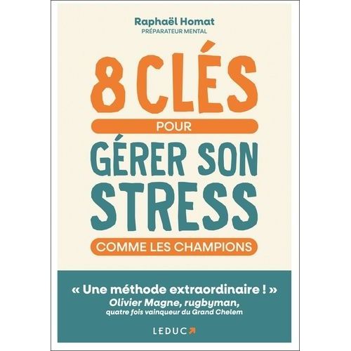 8 Clés Pour Gérer Son Stress Comme Les Champions