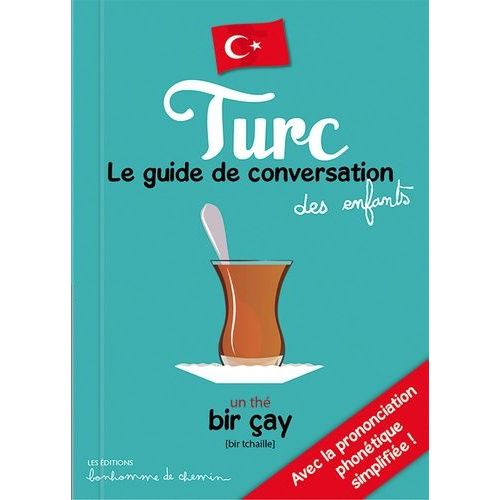 Turc - Le Guide De Conversation Des Enfants