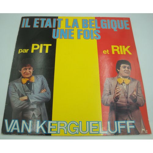 Pit Et Rik Van Kergueluff ? Il Était La Belgique Une Fois Lp 1978 Az Un Belge À Paris