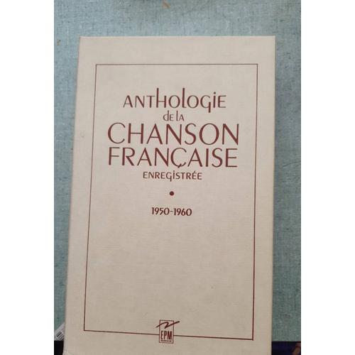 Anthologie De La Chanson Française Enregistrée   1950-1960