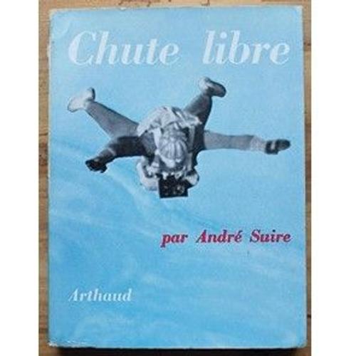 Chute Libre André Suire