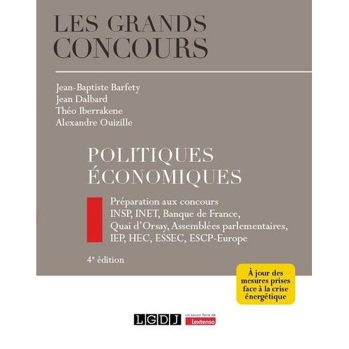 Politiques Économiques - Préparation Aux Concours Insp, Inet, Banque De France, Quai D?Orsay, Assemblées Parlementaires, Iep, Hec, Essec, Escp-Europe