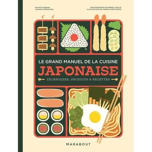 Le Grand Manuel De La Cuisine Japonaise - Comprendre, Apprendre & Maîtriser