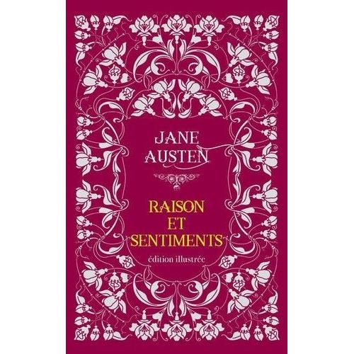 Raison Et Sentiments - Edition Illustrée